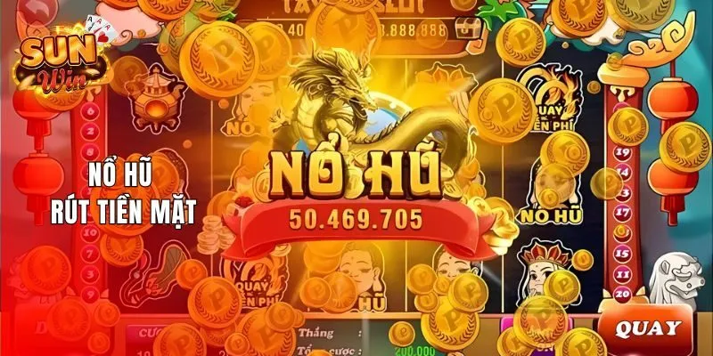 Nổ Hũ Rút Tiền Mặt - Tham Gia Chơi Game Đỉnh Nhận Quà To 2 Chơi Nổ hũ rút tiền mặt an toàn và tiện lợi tại nền tảng SUNWIN